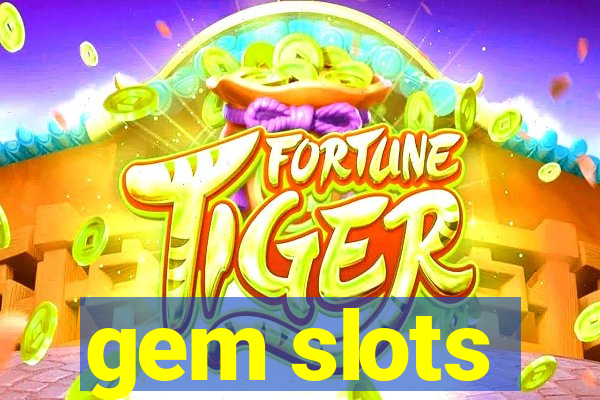 gem slots